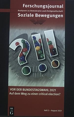 Immagine del venditore per Vor der Bundestagswahl 2021: Auf dem Weg zu einer critical election? Forschungsjournal Soziale Bewegungen, H.3, August 2021 venduto da books4less (Versandantiquariat Petra Gros GmbH & Co. KG)