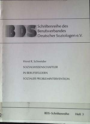 Imagen del vendedor de Sozialwissenschaftler in Berufsfeldern sozialer Problemintervention. Schriftenreihe des Berufsverbandes Deutscher Soziologen e.V. ; H. 3. a la venta por books4less (Versandantiquariat Petra Gros GmbH & Co. KG)