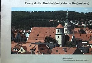 Seller image for Evang.-Luth. Dreieinigkeitskirche Regensburg. Schaupltze. Unterwegs in Bayerns Geschichte for sale by books4less (Versandantiquariat Petra Gros GmbH & Co. KG)