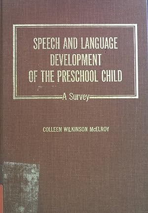 Bild des Verkufers fr Speech and Language Development of the Preschool Child: A Survey. zum Verkauf von books4less (Versandantiquariat Petra Gros GmbH & Co. KG)
