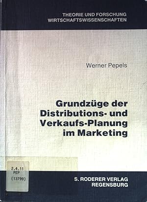 Bild des Verk�ufers f�r Grundz�ge der Distributions- und Verkaufs-Planung im Marketing. Theorie und Forschung Bd. 158 / Wirtschaftswissenschaften ; Bd. 10. zum Verkauf von books4less (Versandantiquariat Petra Gros GmbH & Co. KG)