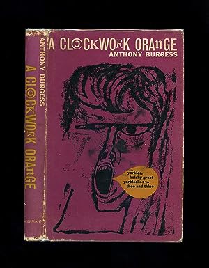 Image du vendeur pour A CLOCKWORK ORANGE (First edition - second printing) mis en vente par Orlando Booksellers