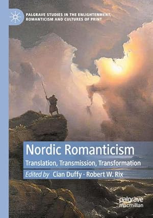 Bild des Verkufers fr Nordic Romanticism : Translation, Transmission, Transformation zum Verkauf von AHA-BUCH GmbH