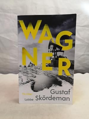 Wagner. Thriller. Gustaf Skördeman. Geiger-Reihe Bd. 3.