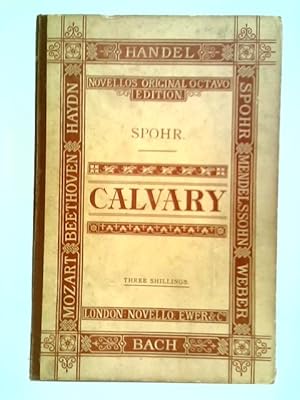 Bild des Verkufers fr Calvary: An Oratorio, In Vocal Score zum Verkauf von World of Rare Books