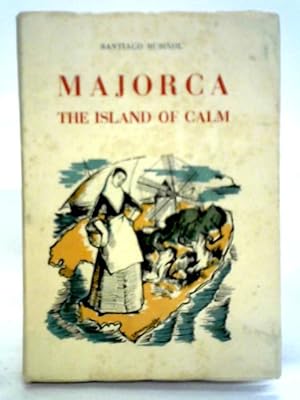 Seller image for Majorca, The Island Of Calm for sale by World of Rare Books