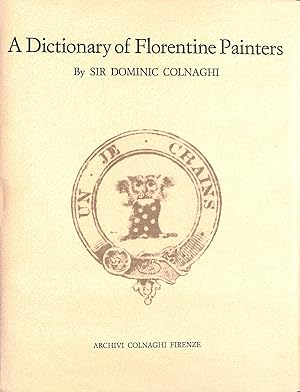 Immagine del venditore per A Dictionary of Florentine Painters from the 13th to the 17th Centuries. venduto da M Godding Books Ltd