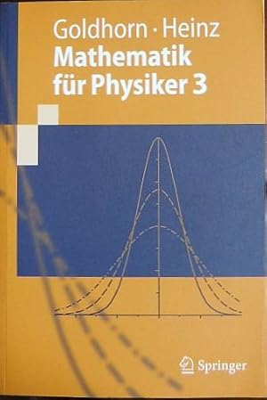 Mathematik für Physiker; Teil: 3 : Partielle Differentialgleichungen - Orthogonalreihen - Integra...