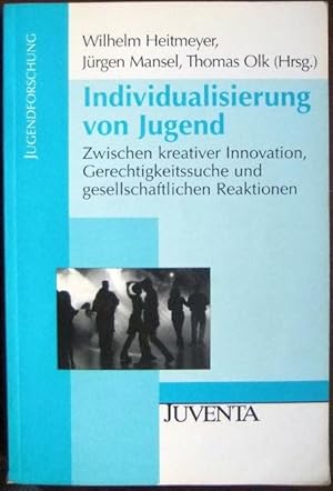 Seller image for Individualisierung von Jugend : zwischen kreativer Innovation, Gerechtigkeitssuche und gesellschaftlichen Reaktionen. for sale by Antiquariat Blschke