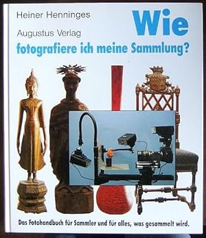 Wie fotografiere ich meine Sammlung. : Mit einem Beitrag von Günter Spitzing über Fotografieren m...