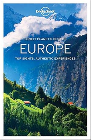 Seller image for Lonely Planet Best of Europe: top sights, authentic experiences (Travel Guide) for sale by WeBuyBooks