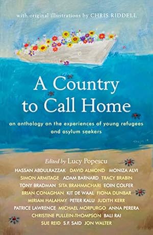 Imagen del vendedor de A Country to Call Home: An anthology on the experiences of young refugees and asylum seekers a la venta por WeBuyBooks