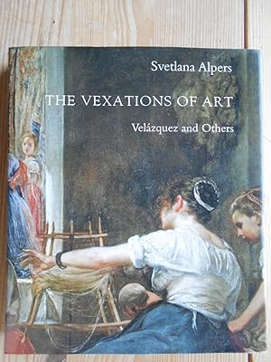Imagen del vendedor de Vexations of Art : Velazquez And Others. a la venta por Antiquariat Rohde