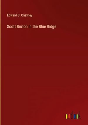 Imagen del vendedor de Scott Burton in the Blue Ridge a la venta por BuchWeltWeit Ludwig Meier e.K.