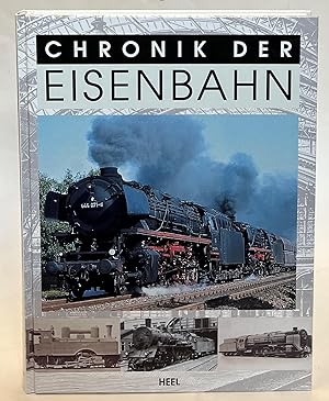 Seller image for Chronik der Eisenbahn. Anfnge 1690 bis 1835. Epoche 1A: 1835 bis 1894. Epoche 1B: 1896 bis 1920. Epoche 2: 1920 bis 1949. for sale by Der Buchfreund