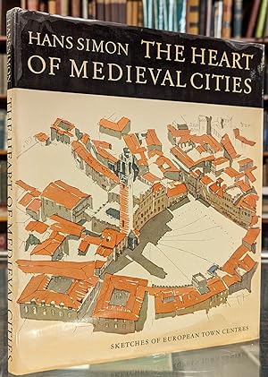 The Heart of Medieval Cities: Sketches of European Town Centres