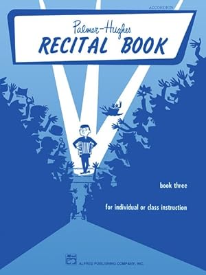 Seller image for Palmer-Hughes Recital Book, Book 3 : Accordion for sale by GreatBookPrices