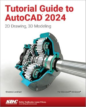 Bild des Verkufers fr Tutorial Guide to AutoCAD 2024 : 2D Drawing, 3D Modeling zum Verkauf von AHA-BUCH GmbH