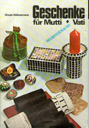 Geschenke für Mutti + Vati selbstgemacht