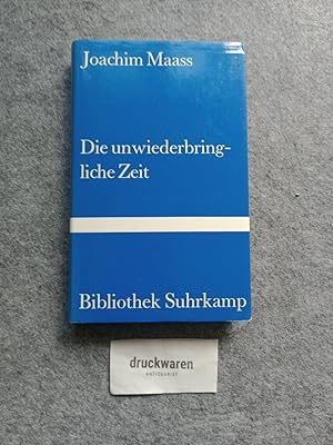 Bild des Verkufers fr Die unwiederbringliche Zeit. zum Verkauf von Druckwaren Antiquariat