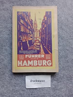 Hamburg : Führer durch die Freie und Hansestadt und ihre Umgebung. Offizieller Führer des Fremden...