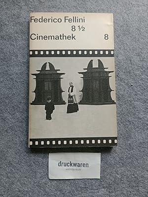 8 1/2. Drehbuch. Mit e. Nachw. von Hans Stempel u. Martin Ripkens / Cinemathek 8.