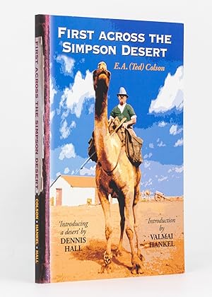 Bild des Verkufers fr First across the Simpson Desert. E.A. (Ted) Colson's Pioneering Crossing in 1936 in his Own Words, in Two Versions zum Verkauf von Michael Treloar Booksellers ANZAAB/ILAB