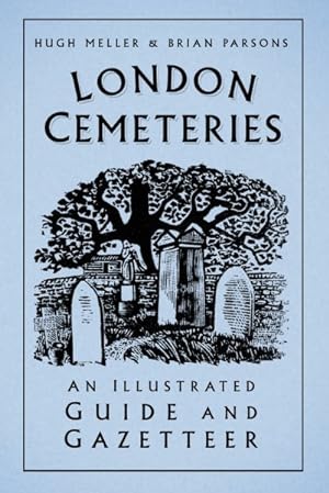 Seller image for London Cemeteries : An Illustrated Guide and Gazetteer for sale by GreatBookPrices