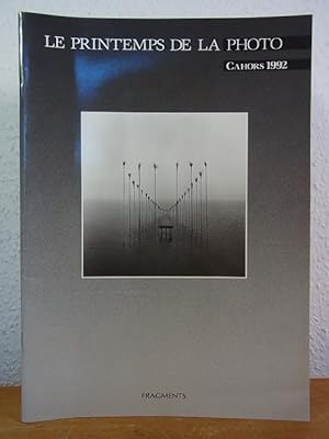 Imagen del vendedor de Le printemps de la photo. Catalogue des expositions, Cahors, 1992 a la venta por Antiquariat Weber