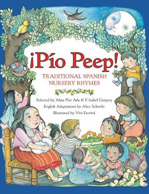 Imagen del vendedor de Pio Peep!: Traditional Spanish Nursery Rhymes (Paperback or Softback) a la venta por BargainBookStores