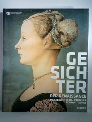 Image du vendeur pour Gesichter der Renaissance. Meisterwerke italienischer Portrait-Kunst mis en vente par Celler Versandantiquariat