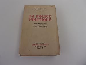 Seller image for LA POLICE POLITIQUE. Ses moyens et ses crimes for sale by occasion de lire