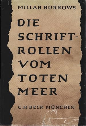 Bild des Verkufers fr Die Schriftrollen vom Toten Meer. Millar Burrows. Aus d. Amerikan. bertr. von Friedrich Cornelius zum Verkauf von Schrmann und Kiewning GbR