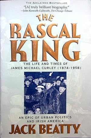 Seller image for Rascal King: The Life and Times of James Michael Curley, 1874-1958 for sale by Adventures Underground
