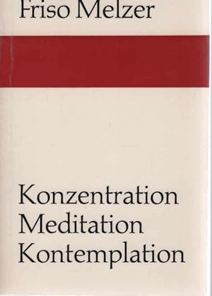 Imagen del vendedor de Konzentration, Meditation, Kontemplation. a la venta por Schrmann und Kiewning GbR