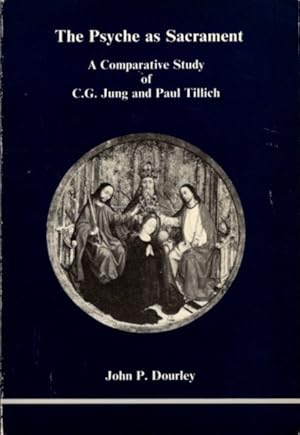 THE PSYCHE AS SACRAMENT: A Comparative Study of C.G. Jung and Paul Tillich