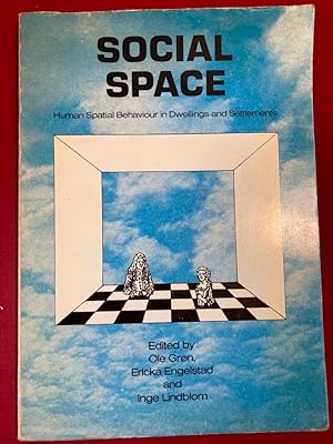 Social Space. Human Spatial Behaviour in Dwellings and Settlements. Proceedings of an Interdiscip...