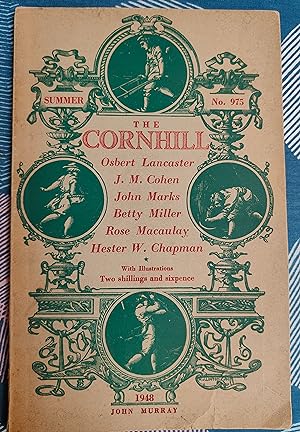 Seller image for The Cornhill Magazine Summer 1948 No 975 / Osbert Lancaster "The Saracen's Head (Part Two)" / John Marks "The Destruction Of A Demi-God" / Betty Miller "Mr Hallam" / Rose Macaulay "A Parson And Princess Caroline" / Hester W Chapman "'Great Villiers'" / J M Cohen "The Young Robert Browning" for sale by Shore Books