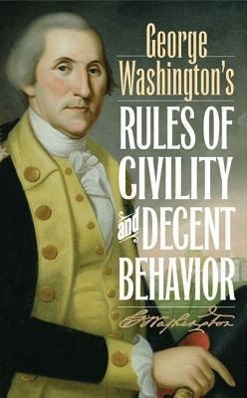 Bild des Verkufers fr George Washington\ s Rules of Civility and Decent Behavior zum Verkauf von moluna