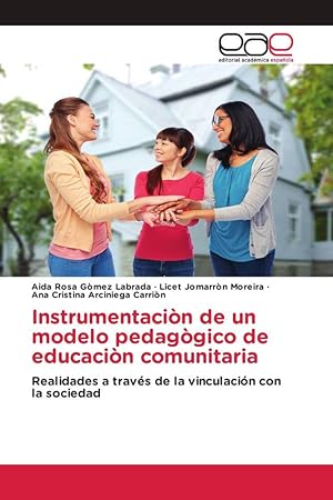 Bild des Verkufers fr Instrumentacin de un modelo pedaggico de educacin comunitaria zum Verkauf von moluna