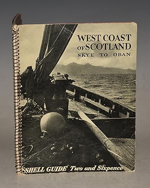 The West Coast of Scotland. Skye to Oban. Shell Guide. General editor: JOHN BETJEMAN.