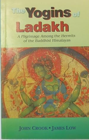 Image du vendeur pour The Yogins of Ladakh: A Pilgrimage among the Hermits of the Buddhist Himalayas mis en vente par PsychoBabel & Skoob Books