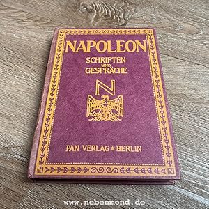 Bild des Verkufers fr Napoleon. Schriften und Gesprche. zum Verkauf von nebenmond