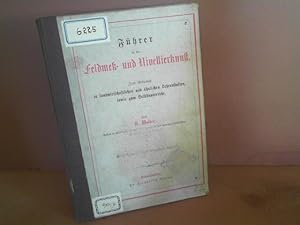 Seller image for Fhrer in die Feldme- und Nivellierkunst. Zum Gebrauch in landwirthschaftlichen und hnlichen Lehranstalten, sowie zum Selbstunterricht. for sale by Antiquariat Deinbacher