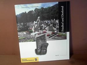 Bild des Verkufers fr Friedhof und Denkmal. (= Denkmalpflege in Niedersterreich, Band 42). zum Verkauf von Antiquariat Deinbacher