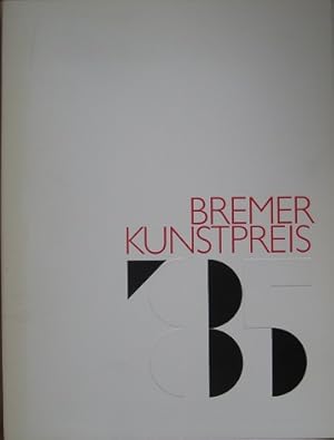 Imagen del vendedor de Bremer Kunstpreis 1985. a la venta por Antiquariat Bernd Preler