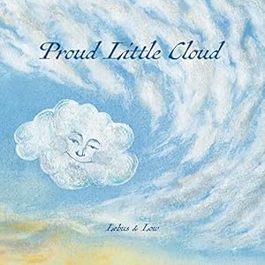 Bild des Verkufers fr Proud Little Cloud: letting in the light zum Verkauf von WeBuyBooks