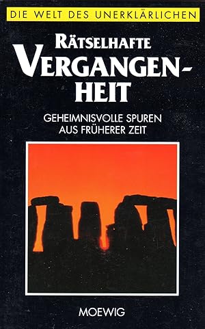 Rätselhafte Vergangenheit. Geheimnisvolle Spuren aus früherer Zeit