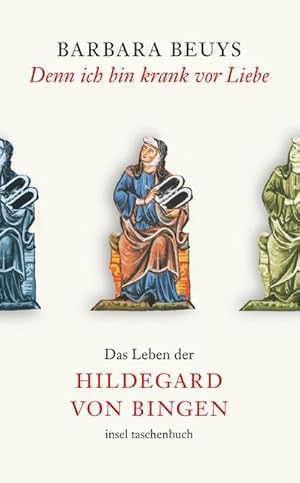 Imagen del vendedor de Denn ich bin krank vor Liebe: Das Leben der Hildegard von Bingen (insel taschenbuch) : Das Leben der Hildegard von Bingen a la venta por AHA-BUCH