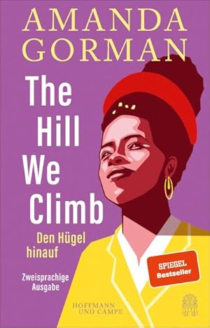 Bild des Verkufers fr The Hill We Climb  " Den Hügel hinauf: Zweisprachige Ausgabe zum Verkauf von AHA-BUCH